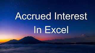 Accrued Interest In Excel || How to compute Accrued Interest In Excel