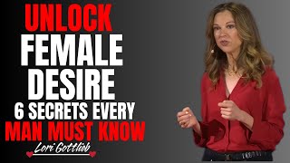 6 Hidden Desires Women Secretly Wish Men Understood | Stoicism | Lori Gottlieb