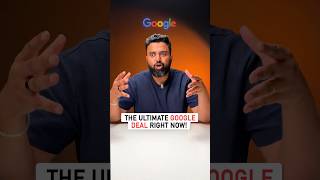 The Ultimate Google Deal Right Now!