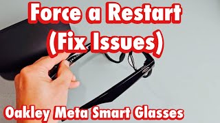 Oakley Meta スマートグラス: 強制再起動の方法（問題の解決方法）