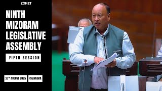 5TH SESSION OF THE NINTH MIZORAM LEGISLATIVE ASSEMBLY | 27TH AUGUST 2025 (NILAINI) CHAWHMA