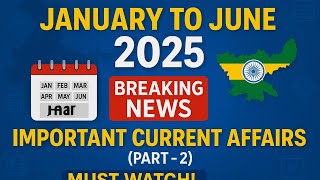 January to June 2025 jharkhand current affairs (part 2) | monthly current affairs jharkhand 2025