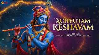 ACHUTAM KESHAVAM | Rik Basu | Santnu Das|