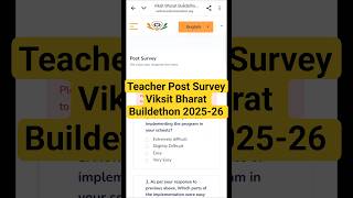 Teacher Post Survey After Idea Submission In Viksit Bharat Buildethon 💥