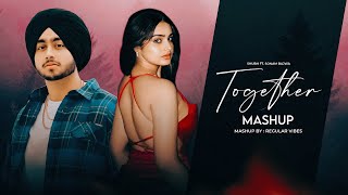 Together - Shubh ft. Sonam Bajwa | Latest Romantic Mashup 2025