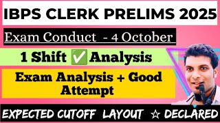 IBPS CLERK Prelims Exam Analysis 2025 ! IBPS CLERK Prelims Review &  Good Attempts,4 October 1 Shift