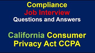 Consumer Privacy Act CCPA California US - Compliance Interview Questions and Answers