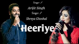 Arijit Singh:Heeriye|Shreya Ghoshal