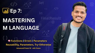 Ep 7: From Syntax to Solutions 💡 Master M Language in Power BI (Final Episode)