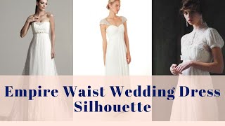 Empire Waist Wedding Dress Silhouette | Elegant Bridal Gown Styles & Timeless Wedding Fashion