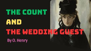Learning English Through Story 👍THE COUNT AND THE WEDDING GUEST By O.Henry