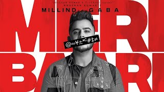 #MeriBaari #MillindGaba #HindiSongs2019 Millind Gaba Meri Baari Song | New Hindi Song 2019 |