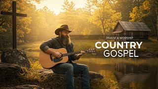 【Country Gospel 2 】 Calm Playlist / for Relax / Hope /Faith / Strength / Encouragement