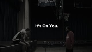 Its On You.