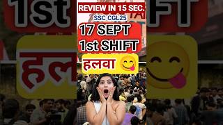1st  SHIFT 17 SEPT || ANALYSIS || REVIEW #ssccgl #exam #review #shift1analysis #sscmentorakshayraj