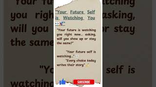 "Your Future Self is Watching You 👀🚀"  #future #motivation #discipline #growth #Motivation #Success