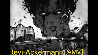 Levi Ackerman AOT -[AMV] Unholy @samsmith