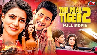 Mahesh Babu's REAL TIGER 2 (2016) New Release South BLOCKBUSTER Movies Dubbed Hindi| Samantha, Kajal