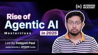 Rise of Agentic AI 2025 | Essential Skill for Senior Tech Professionals | Led by an Amazon Scientist