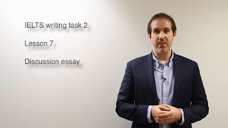 IELTS Simon - Academic Writing Task 2 Lesson 7 | Discussion Essays