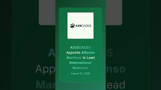 AXISCADES、アルフォンソ・マルティネス氏を国際事業の責任者に任命 #corporateupdates #businessnews