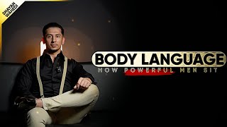 3 Ways Powerful Men Sit | Body Language Breakdown