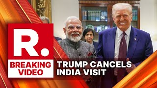 BREAKING: President Trump Cancels Visit To India For Quad Summit 2025, Says Report