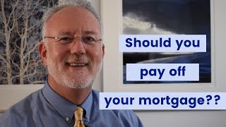 Early Mortgage Payoff, or...?