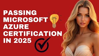 How to Pass the Microsoft Azure Certification Exam in 2025 – Cheat Sheet & Expert Tips!