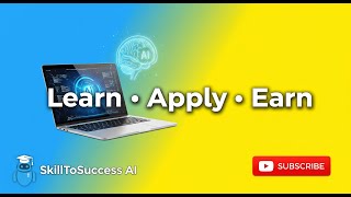 Welcome to SkillToSuccess AI – Learn, Apply, Earn with AI!