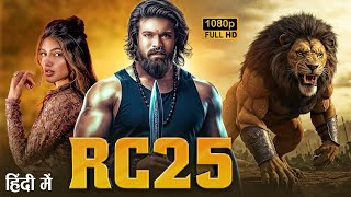 RC25 Ram Charan & Sreeleela New Released Movie | Latest South Indian Hindi Dubbed Full Movie 2025