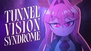 【Original】Tunnel Vision Syndrome | Aki Chan