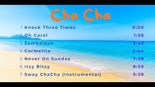 ChaCha Nonstop "Knock 3 Times-Oh Carol-Zambalaya-Carmelita-Never On Sunday-Itsy Bitsy-Sway Instru"