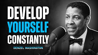 Develop Yourself Constantly – Denzel Washington | Inspire Force