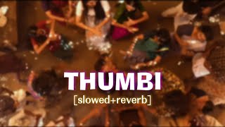 Thumbi - Anchakkallakokkan [slowed+reverb] / 𝗡𝗔𝗡𝗕𝗔𝗡 𝗟𝗢𝗙𝗜