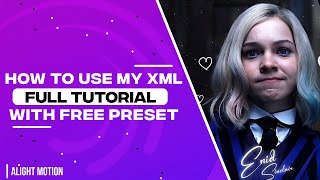 how to use a xml full tutorial | alight motion preset |  #alightmotionpreset