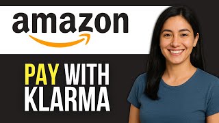How to Pay with Klarna on Amazon – Step-by-Step Guide (2025)