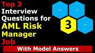 3 AML Risk Manager Job Interview Questions and Answers