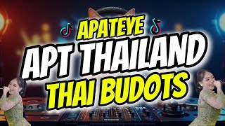 APT THAILAND (APATEYE) THAI BUDOTS REMIX - DJTONGZKIE