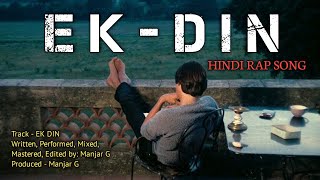Manjar G - Ek Din | New Sad Hindi Rap Song | [ Official Music ] 
