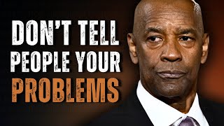 Stop Oversharing to Wrong People | Motivational Speech Inspired by Denzel Washington