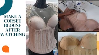 MAKE A CORSET BLOUSE AFTER WATCHING