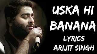 Uska Hi Bana Full Song | Slow + Revarb | Arijit Singh | #uskahibana #uska_hi_bana 🎧🎧🎧🎧