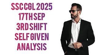 Ssc cgl self given analysis: 17th 3rd shift important for upcoming exam