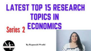 Top 15 Latest research topics in Economics| PhD Economics| Mission Economics