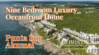 Tour a 9 Bedroom Luxury Oceanfront Villa in Punta Sur Akumal