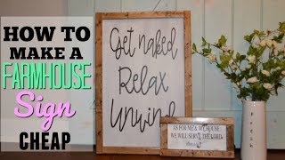 HOW TO MAKE A FARMHOUSE SIGN CHEAP | DIY FARMHOUSE SIGN | FIXER UPPER SIGN