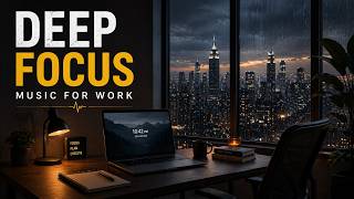 Deep Focus Music for Work (1 Hour) – Flow State for Intense Concentration