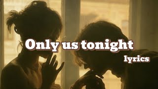 Only Us Tonight – Romantic Love Song | Official Lyrics Video