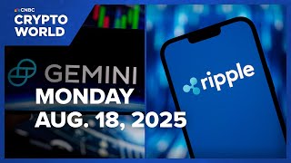 Gemini taps Ripple for credit line ahead of IPO: CNBC Crypto World